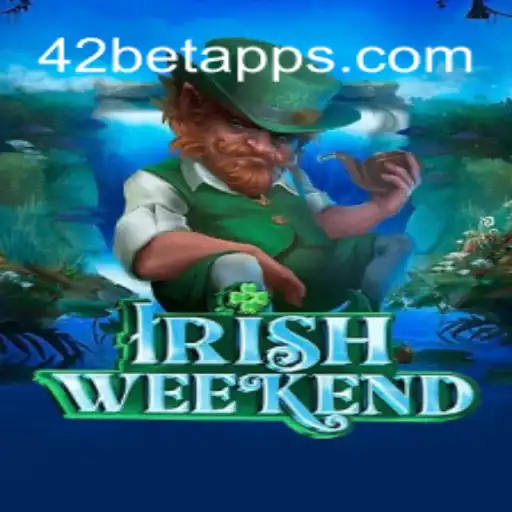 Descubra o Empolgante Mundo do IrishWeekend e a Chave do Sucesso com 42 Bet