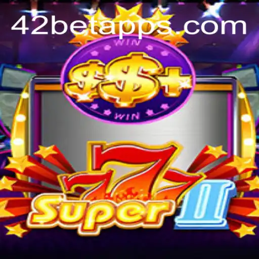 Explorando Super777II: O Fascinante Mundo das Apostas com 42 Bet
