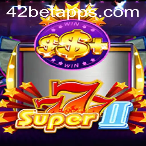 Explorando Super777II: O Fascinante Mundo das Apostas com 42 Bet